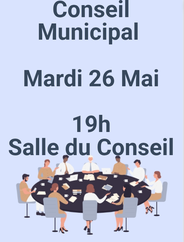 Conseil Municipal – Mardi 26 Mai 2026 – 19h